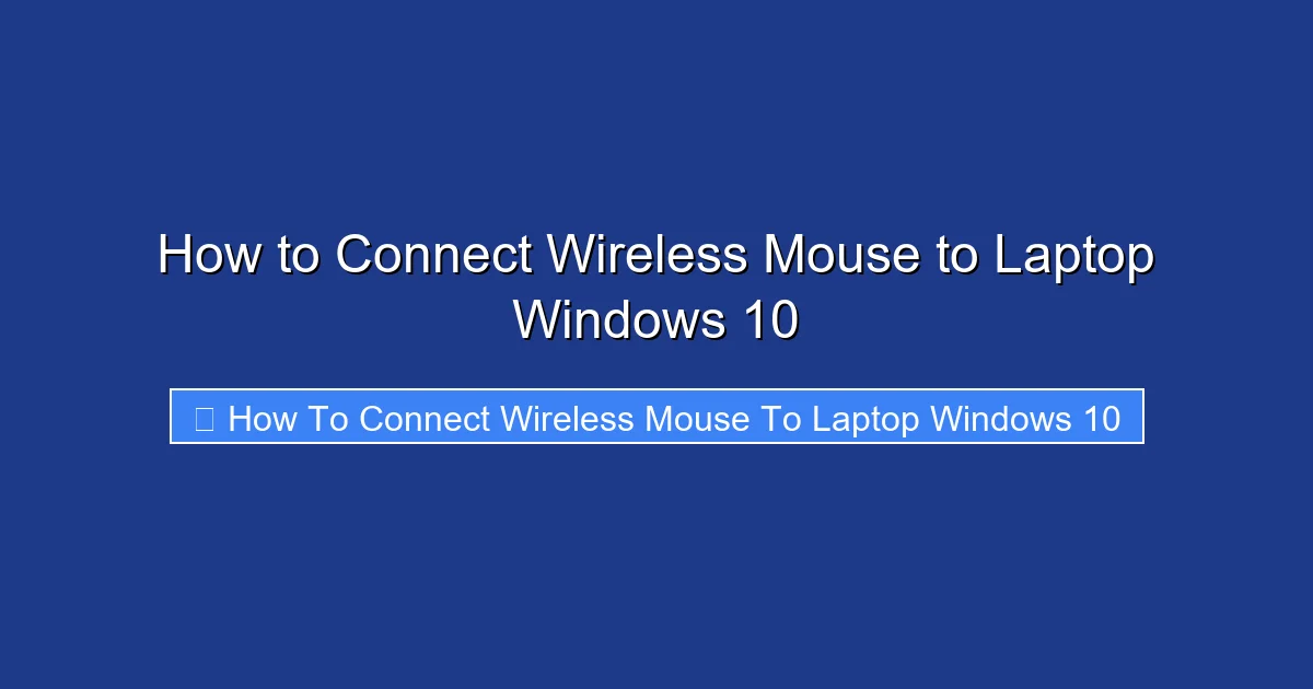 How to Connect Wireless Mouse to Laptop Windows 10