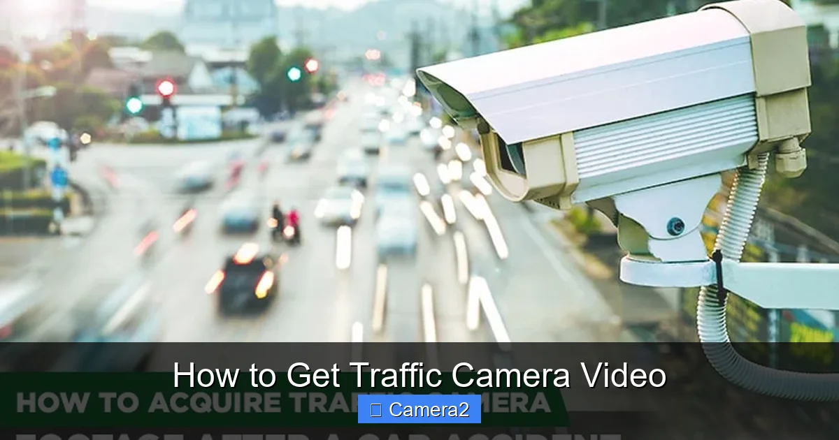 How to Get Traffic Camera Video