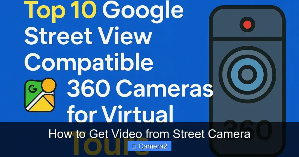 How to Get Video from Street Camera