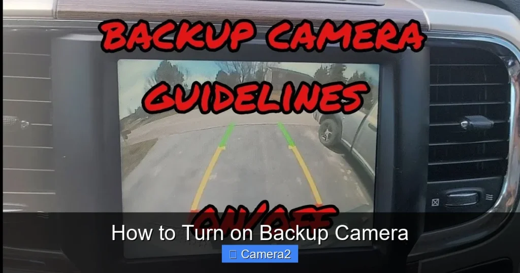 How to Turn on Backup Camera