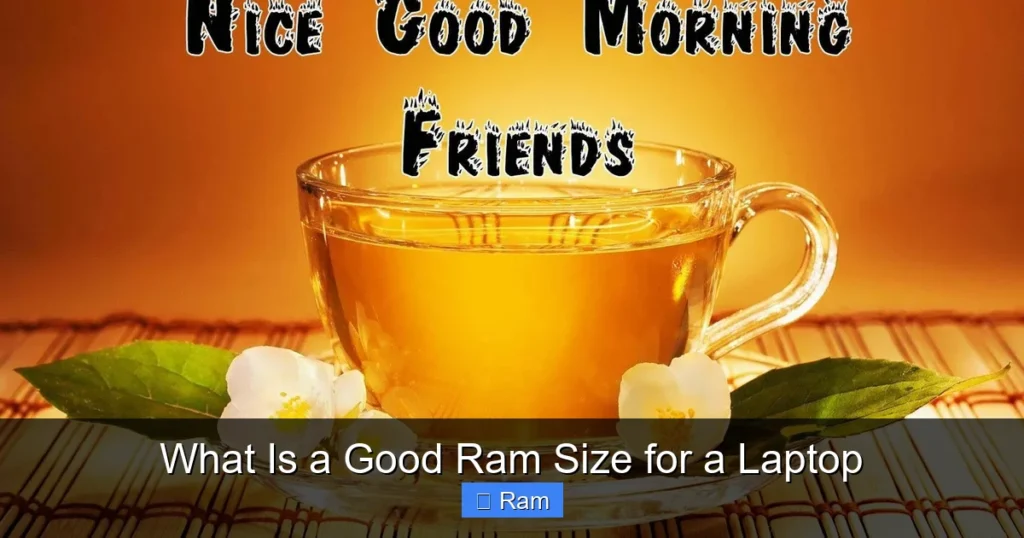 What Is a Good Ram Size for a Laptop