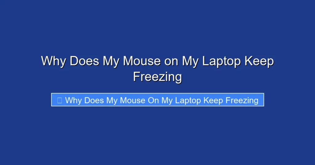 Why Does My Mouse on My Laptop Keep Freezing