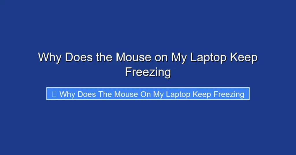 Why Does the Mouse on My Laptop Keep Freezing