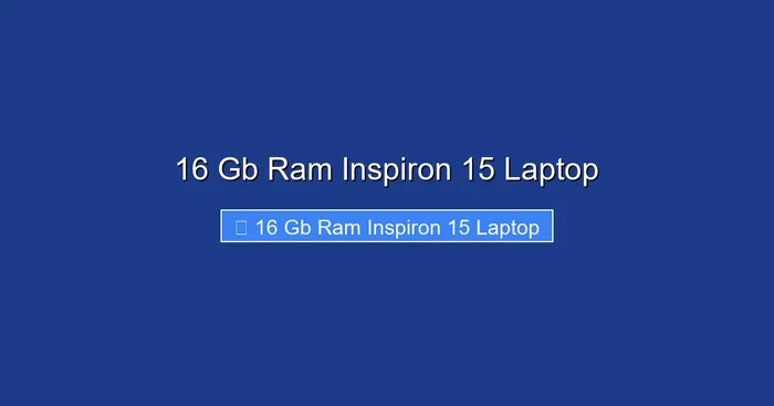 16 Gb Ram Inspiron 15 Laptop