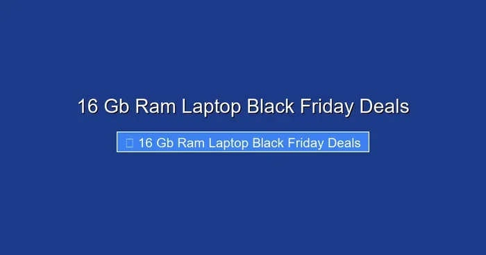 16 Gb Ram Laptop Black Friday Deals