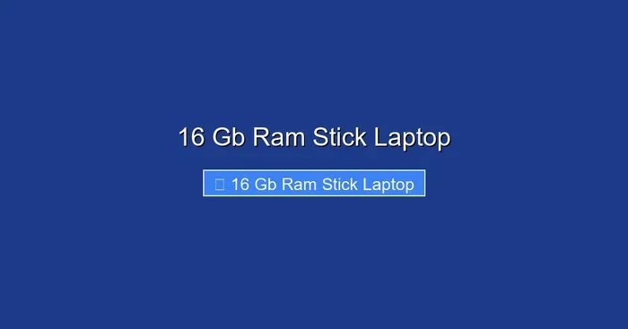 16 Gb Ram Stick Laptop