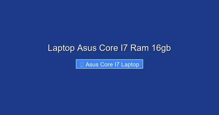 Laptop Asus Core I7 Ram 16gb