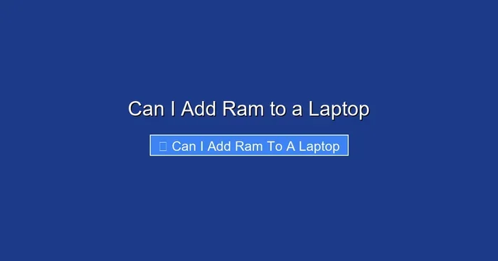 Can I Add Ram to a Laptop