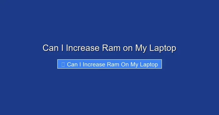 Can I Increase Ram on My Laptop