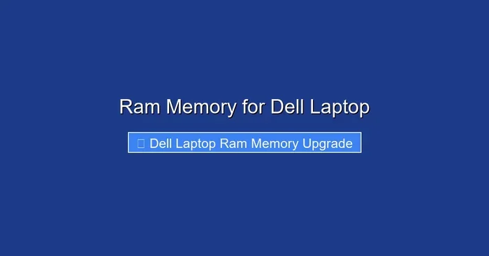Ram Memory for Dell Laptop