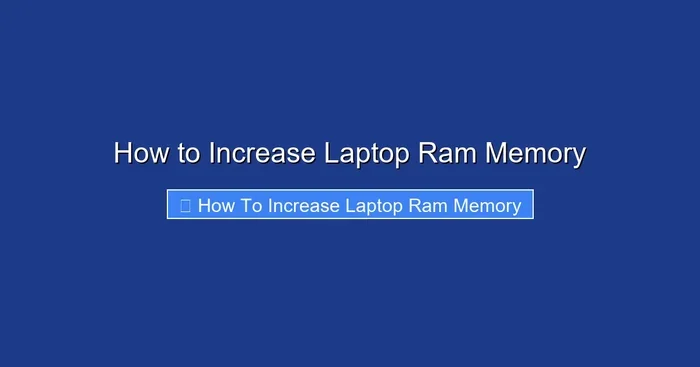 How to Increase Laptop Ram Memory