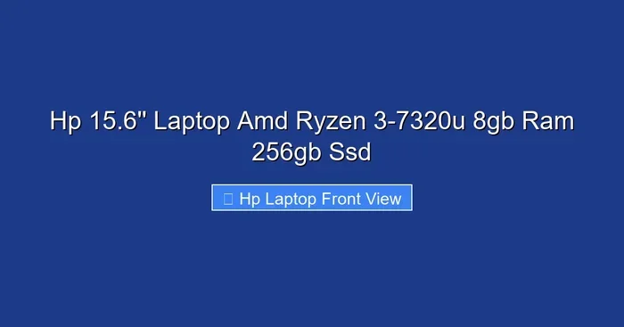 Hp 15.6'' Laptop Amd Ryzen 3-7320u 8gb Ram 256gb Ssd