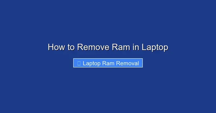 How to Remove Ram in Laptop