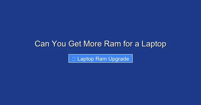 Can You Get More Ram for a Laptop