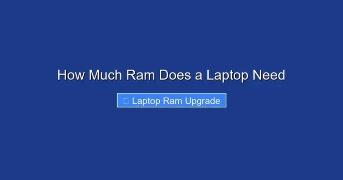 How Much Ram Does a Laptop Need