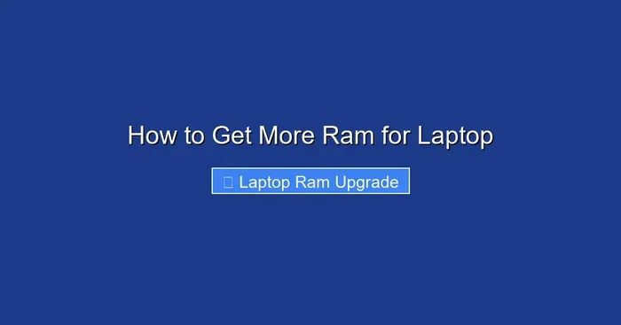 How to Get More Ram for Laptop