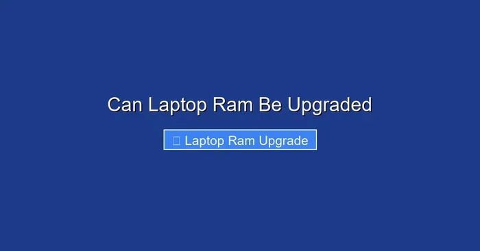 Can Laptop Ram Be Upgraded