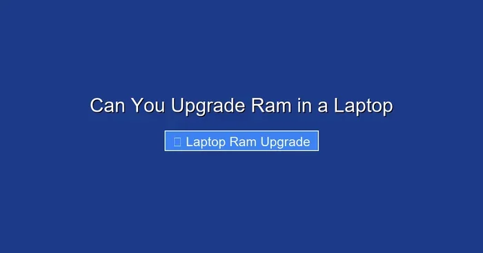 Can You Upgrade Ram in a Laptop