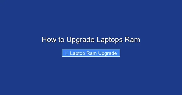 How to Upgrade Laptops Ram