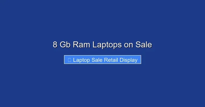 8 Gb Ram Laptops on Sale