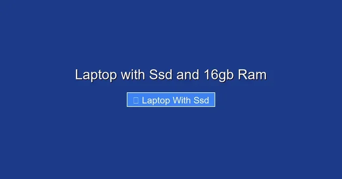 Laptop with Ssd and 16gb Ram