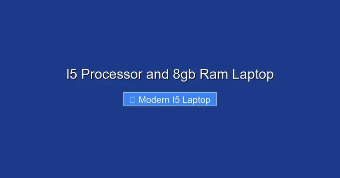 I5 Processor and 8gb Ram Laptop