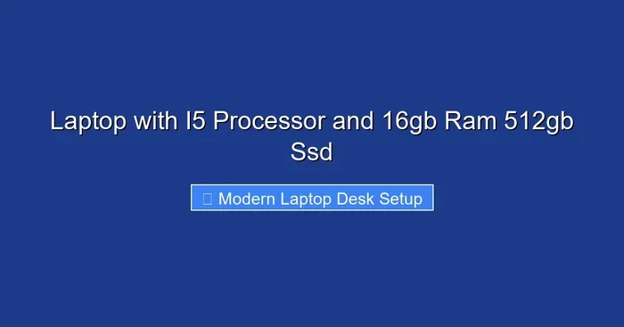 Laptop with I5 Processor and 16gb Ram 512gb Ssd