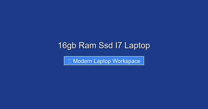 16gb Ram Ssd I7 Laptop