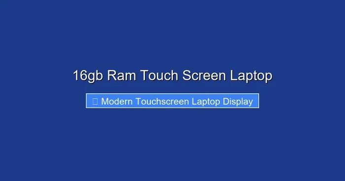 16gb Ram Touch Screen Laptop