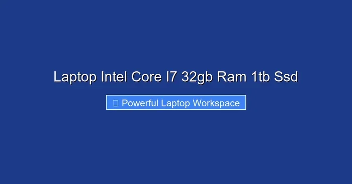 Laptop Intel Core I7 32gb Ram 1tb Ssd