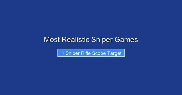 Most Realistic Sniper Games