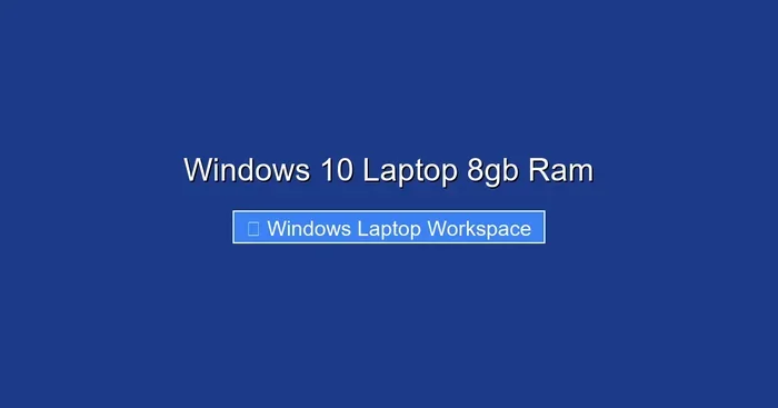 Windows 10 Laptop 8gb Ram