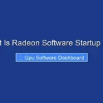 What Is Radeon Software Startup Task