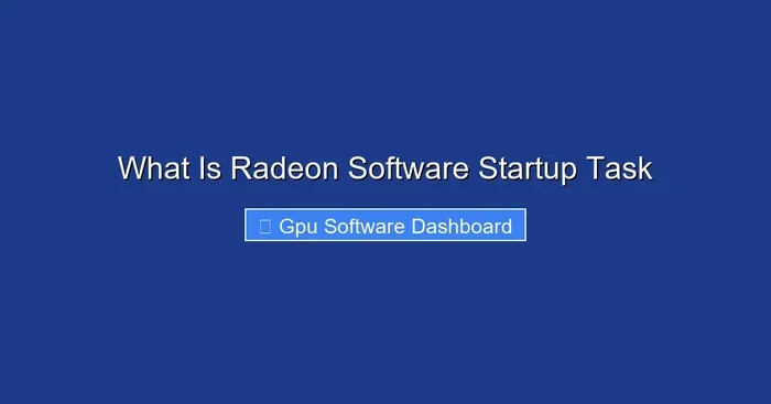 What Is Radeon Software Startup Task