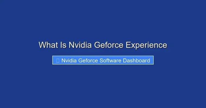 What Is Nvidia Geforce Experience